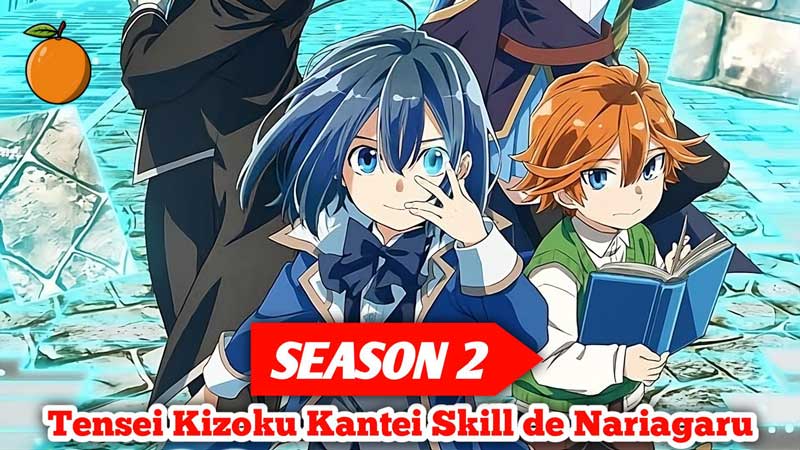 Tensei Kizoku Kantei Skill Season 2 Tensei Kizoku Kantei Skill Season 2